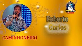 ROBERTO CARLOS  CAMINHONEIRO    KARAOKE #4