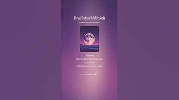 Thumbnail of Beni Saran Melankoli ___ Şarkı