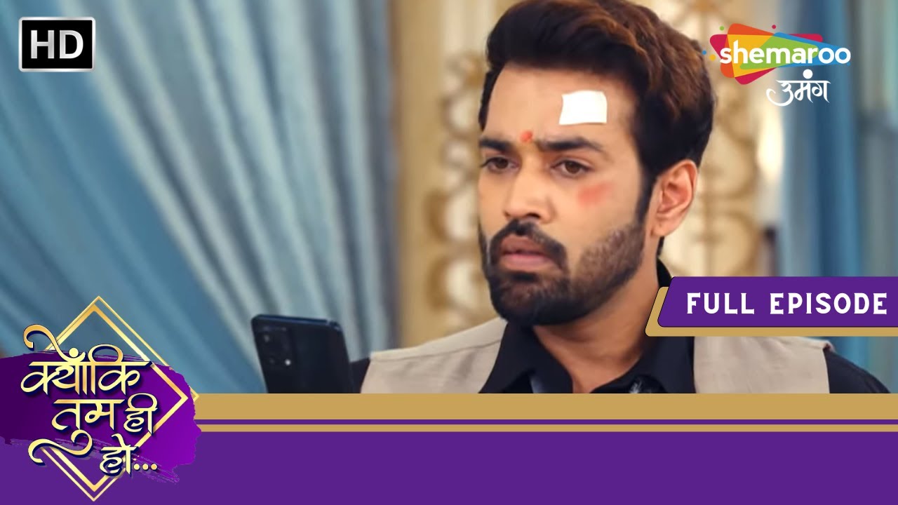 Kyunki Tum Hi Ho | Full Episode 213 | Kunal Ke Paas Karan Ka Phone | Shemaroo Umang