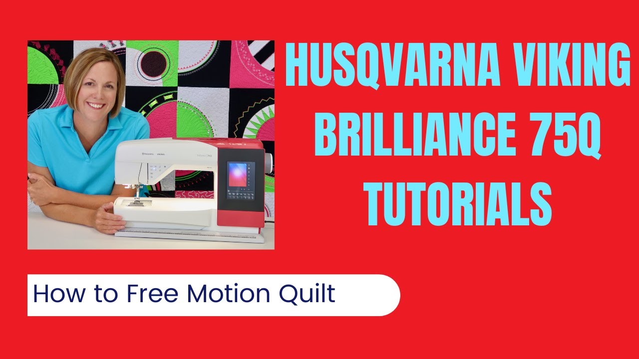 Husqvarna Viking Brilliance 75Q Free Motion Quilting - YouTube