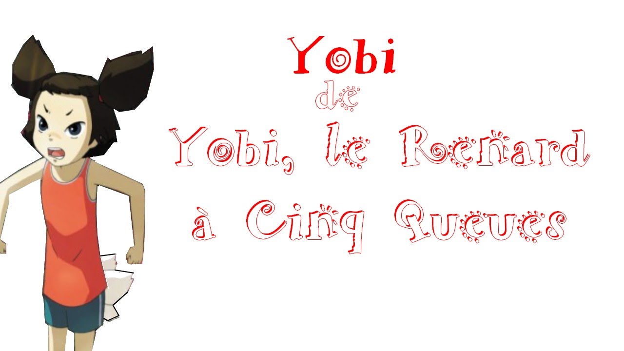 Yobi/Yobi, le renard à cinq queues GrrrlZ de l'Avent 19 YouTube Yobi/Yobi, le renard à cinq queues GrrrlZ de l'Avent 19 YouTube