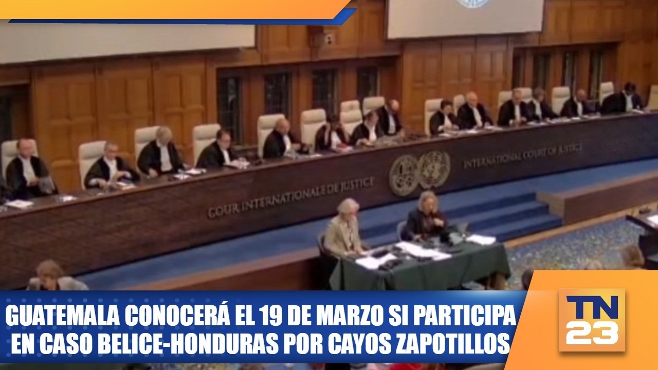 Guatemala conocerá el 19 de marzo si participa en caso Belice-Honduras por cayos Zapotillos