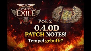Tempel Gebufft?  Patch Notes 0.4.0D - PoE 2 Deutsch