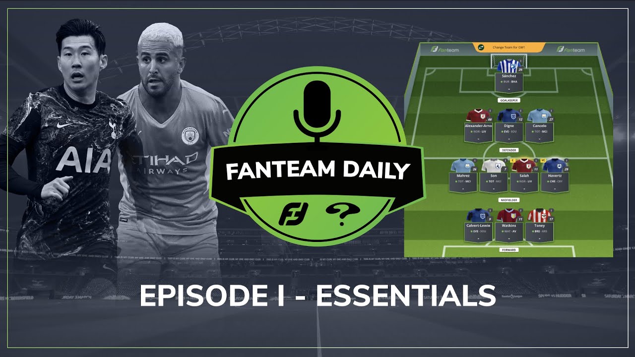 FanTeam Daily Essential Picks Premier League 2021/22 fantasy football tips and advice 1 of