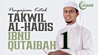 Sesi 1 | Takwil Al-Hadis Ibnu Qutaibah