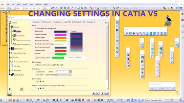 CHANGING CATIA V5 SETTINGS - PART 2 ( CHANGING CATTSETTNGS)