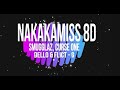 Nakakamiss - Smugglaz, Curse One, Dello & Flict - G 8D Audio