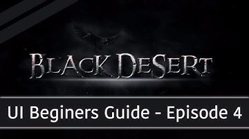 ★ Black Desert Online UI Beginners Guide 1080 ★
