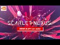 SCARLET NEXUS(スカーレットネクサス) ｜ 本告TVCM30秒