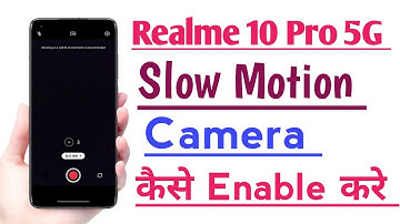 Realme 10 Pro 5G Slow Motion Camera kaise Enable Kare | How to Enable Slow Motion Camera