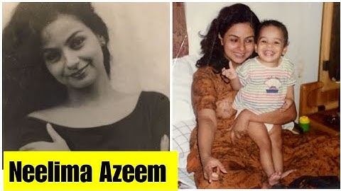 Neelima Azeem : Biography