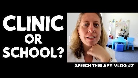 Clinic or School? How to Choose the Right Setting for You - Speech Therapy Vlog #7