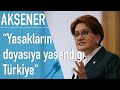 Meral Akşener'in gündem olan 'yasaklar' videosu