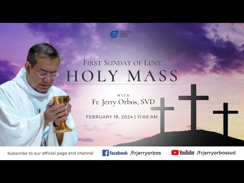 Holy Mass 11:00AM, 18 February 2024 