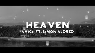 Avicii - Heaven ft. Simon Aldred (Lyric Video)