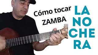 Como tocar LA NOCHERA - Zamba
