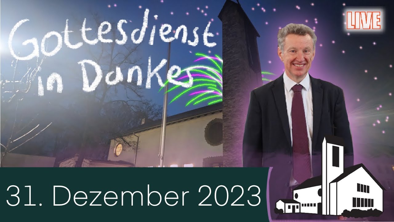 Evangelischer Gottesdienst am 31. Dezember 2023 um 17:00 Uhr | Ev ...