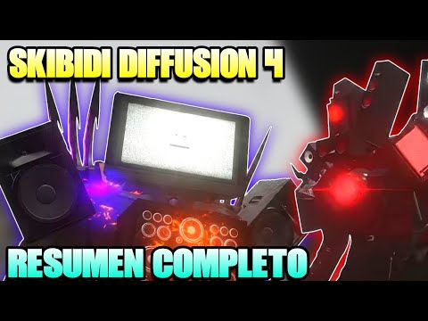 SKIBIDI DIFFUSION 4 RESUMEN COMPLETO📺😉