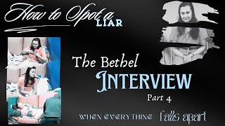 How to Spot a Liar: The Bethel Interview | Part 4