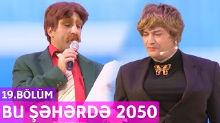 Bu Şəhərdə 2050 - 19.Bölüm