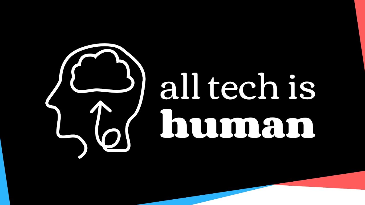 All Tech Is Human explainer video