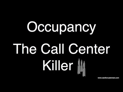 Call Center Management - Occupancy, the Call Center Killer