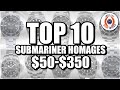 Rated or Slated? Top 10 Submariner Homages $50-$350