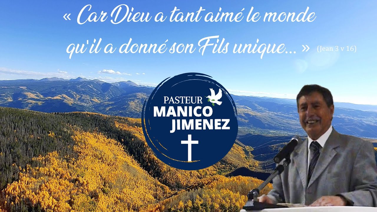Pasteur MANICO - « Car Dieu a tant aimé le monde qu'il a donné son Fils unique... »