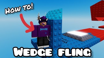 How to do a Wedge Fling in ROBLOX! (Works for PC and Mobile)