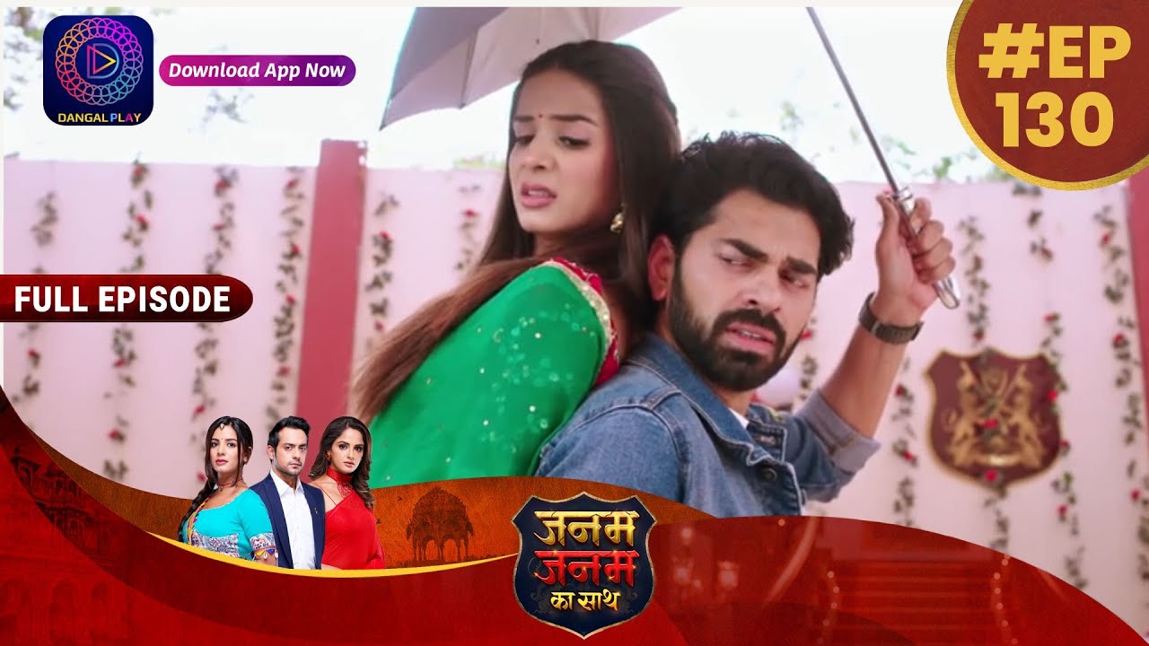 Janam Janam Ka Sath | Full Episode 130 | 13 April 2023 | जनम जनम का साथ | Dangal TV