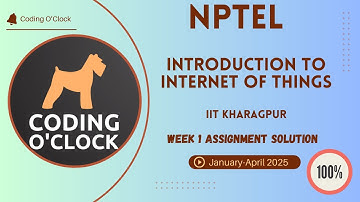 NPTEL Introduction To Internet Of Things Week 1 Assignment Solution January April 2025 IIT Kharagpur