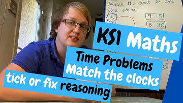 KS1 Maths - Reasoning - Tell the Time