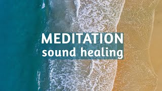 Meditation Music - SOUND HEALING - Dive Deep into RELAXATION - Calm Down & Release Stress - Soothing