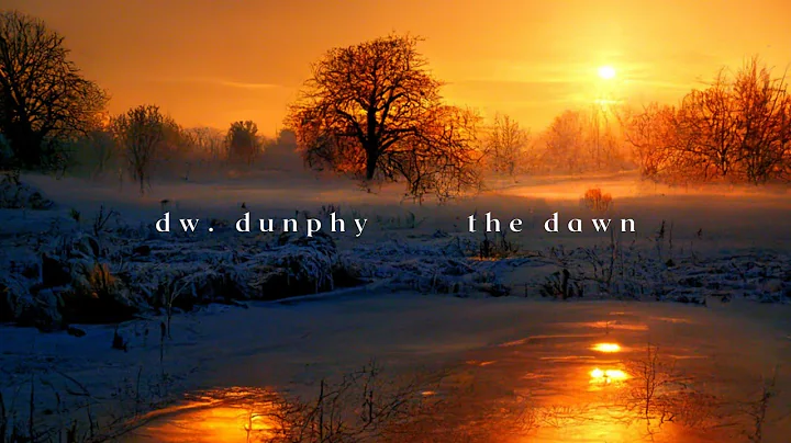 The Dawn by Dw. Dunphy