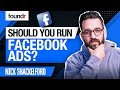 Should you be Using Facebook Ads in 2021?| Nick Shackelford (PART 1 OF 3)