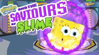 SpongeBob and the Saviors of Slime