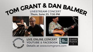 Tom Grant  \u0026 Dan Balmer | Live from Classic Pianos