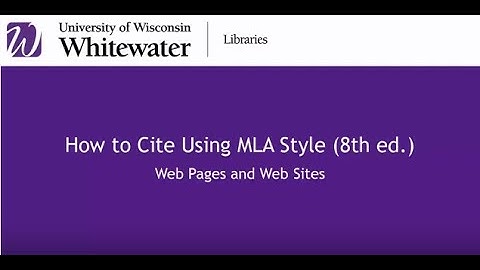 How to cite using MLA style 8th edition: Websites