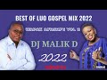 Dj malik d  best of luo gospel mix 2022
