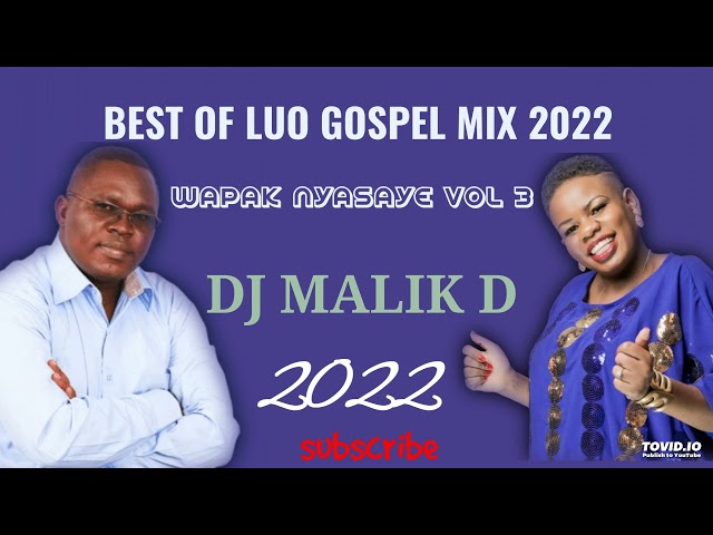 DJ MALIK D - BEST OF LUO GOSPEL MIX 2022 class=