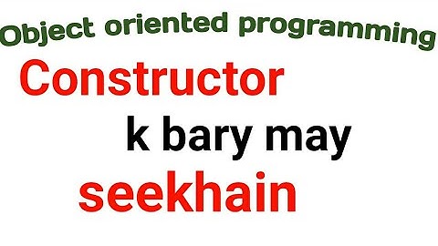 constructor in c++ (HINDI/URDU)2018|| OOP || By Rizwan Zafar