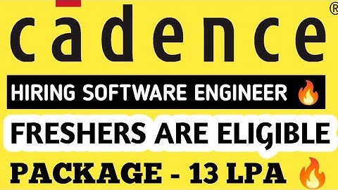 Cadence Is Hiring Software Engineer | salary package 13 lakhs | freshers are eligible