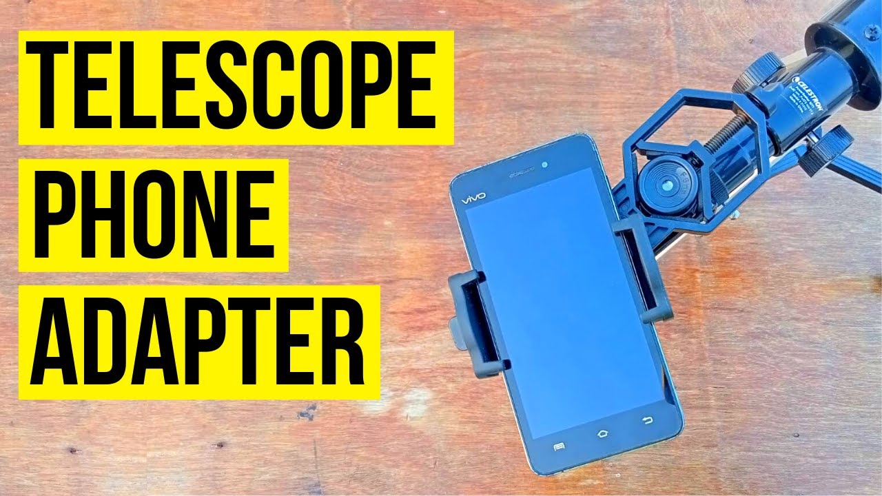 Cheapest telescope mobile phone adapter for 14 best Cell phone adapter