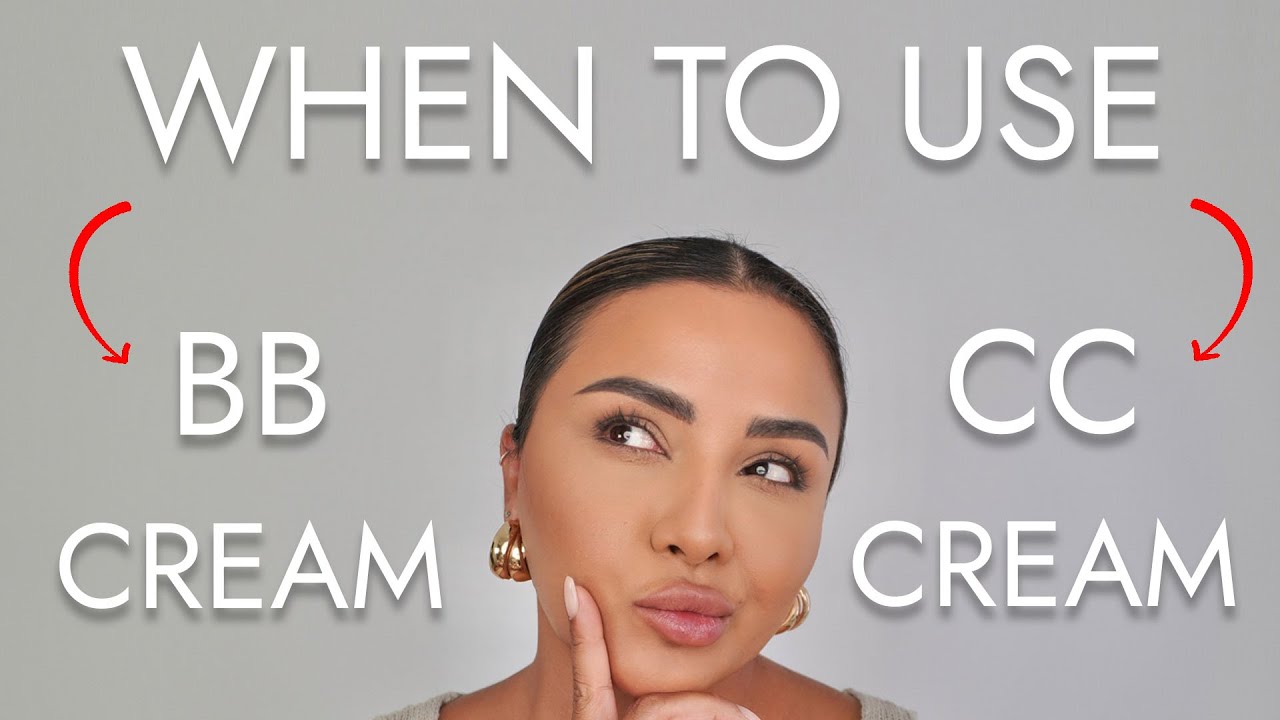 BB cream vs. CC cream: What's the difference? - TODAY