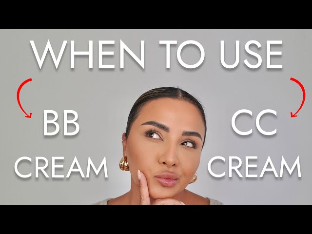 WHEN SHOULD I USE CC CREAM AND BB CREAM? | NINA UBHI class=