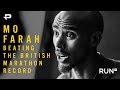 MO FARAH – BEATING THE BRITISH MARATHON RECORD