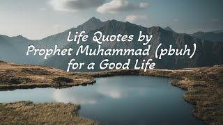 Life Quotes, &amp; Hadees of Prophet Muhammad (pbuh) for a Good Life &amp; Self Improvement - Reverb Nasheed