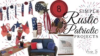 Fourth of July DIY Projects | 8 Simple Patriotic Projects | Rustic Fourth of July DIYs