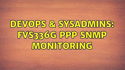 DevOps & SysAdmins: FVS336G PPP SNMP monitoring