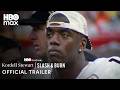 Kordell Stewart: Slash & Burn Trailer | Official Trailer | HBO Max